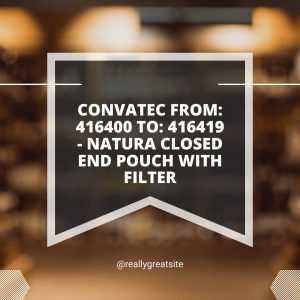 Read more about the article Convatec from: 416400 to: 416419 – natura closed end pouch with filter
